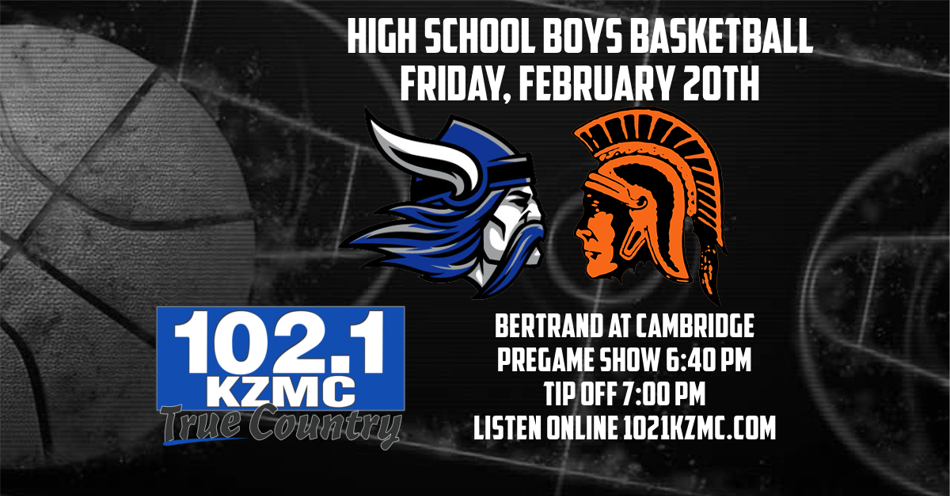 2026-02-20T18:40|Cambridge Vs Bertrand|HS Basketball - Boys|KZMC
